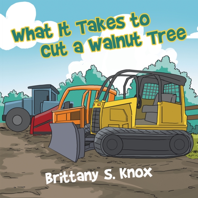 What It Takes to Cut a Walnut Tree, EPUB eBook