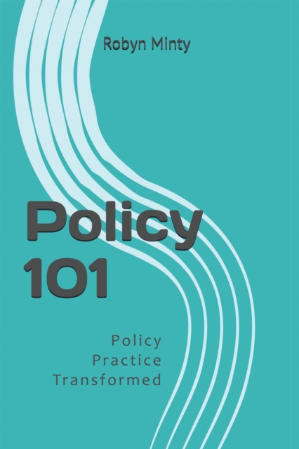 Policy 101 : Policy Practice  Transformed, EPUB eBook