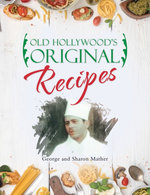Old Hollywood's Original Recipes, EPUB eBook