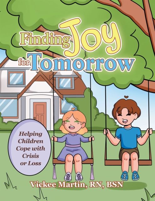 Finding Joy for Tomorrow : Helping Children Cope with Crisis or Loss, EPUB eBook