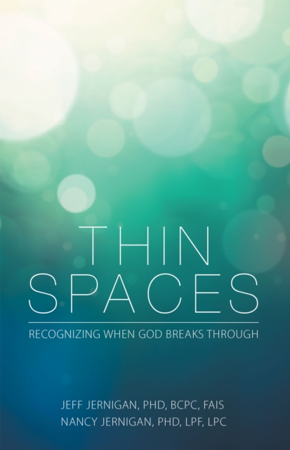 Thin Spaces : Recognizing When God Breaks Through, EPUB eBook