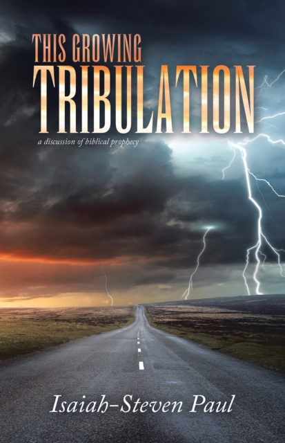 This Growing Tribulation : a discussion of biblical prophecy, EPUB eBook