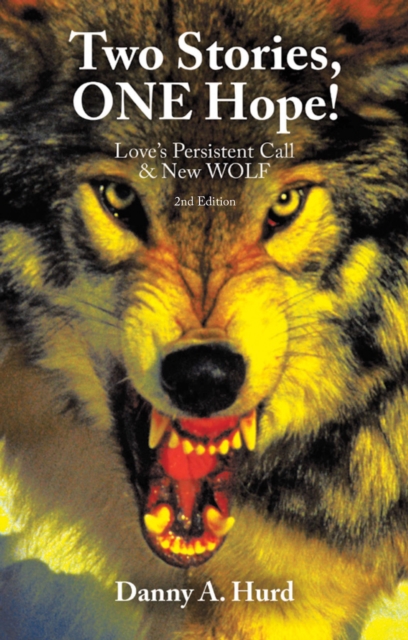 Two Stories, ONE Hope! : Love's Persistent Call & New WOLF, EPUB eBook