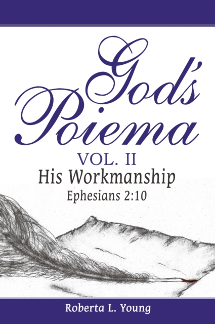 God's Poiema Vol. II : His Workmanship  Ephesians 2:10, EPUB eBook