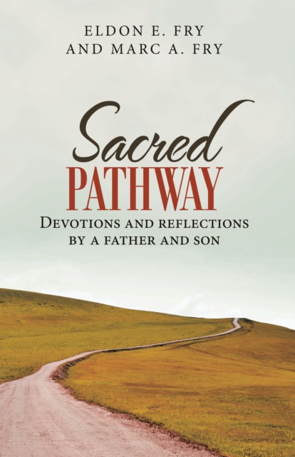 Sacred Pathway : Devotions and reflections by a father and son, EPUB eBook