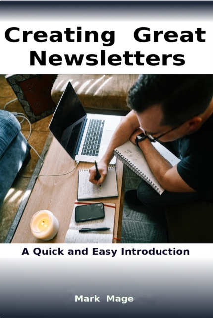 Creating Great Newsletters: A Quick and Easy Introduction, EPUB eBook