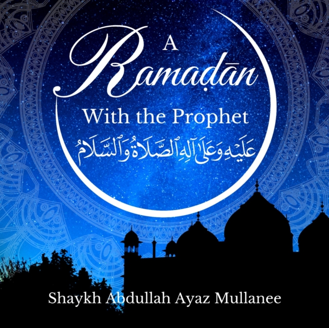 A Ramadan With The Prophet, eAudiobook MP3 eaudioBook