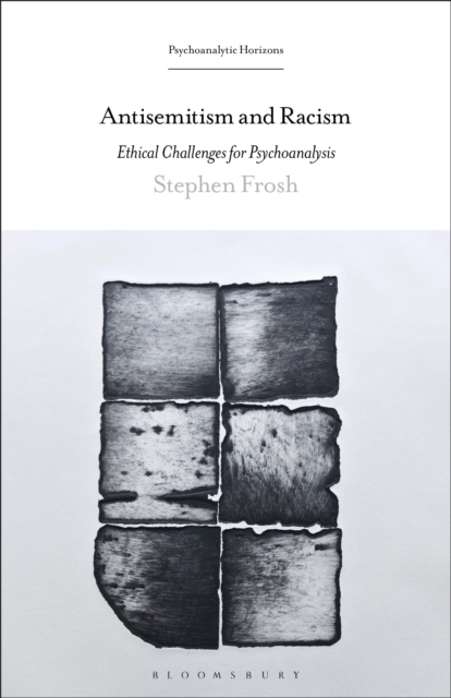 Antisemitism and Racism : Ethical Challenges for Psychoanalysis, EPUB eBook