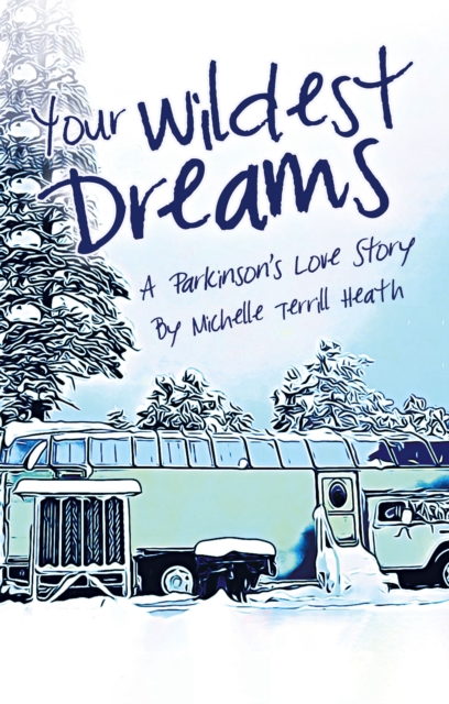Your Wildest Dreams : A Parkinson's Love Story, EPUB eBook