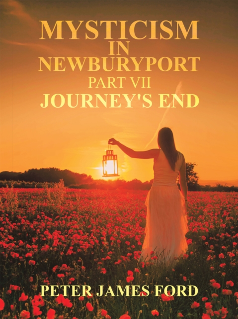 Mysticism in Newburyport : Journey's End, EPUB eBook