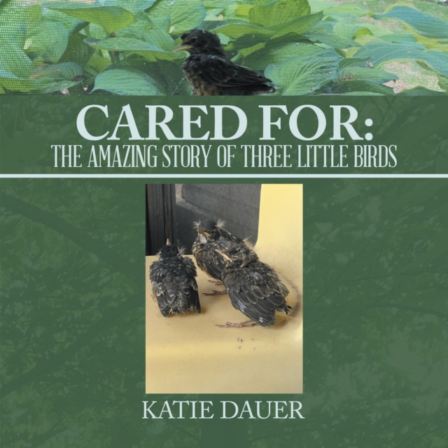 Cared For: : The amazing story of Three Little Birds, EPUB eBook