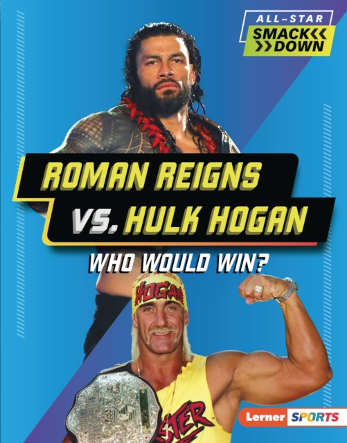 Roman Reigns vs. Hulk Hogan : Who Would Win?, EPUB eBook