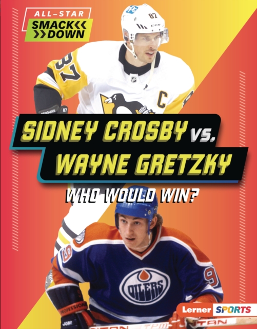 Sidney Crosby vs. Wayne Gretzky : Who Would Win?, EPUB eBook
