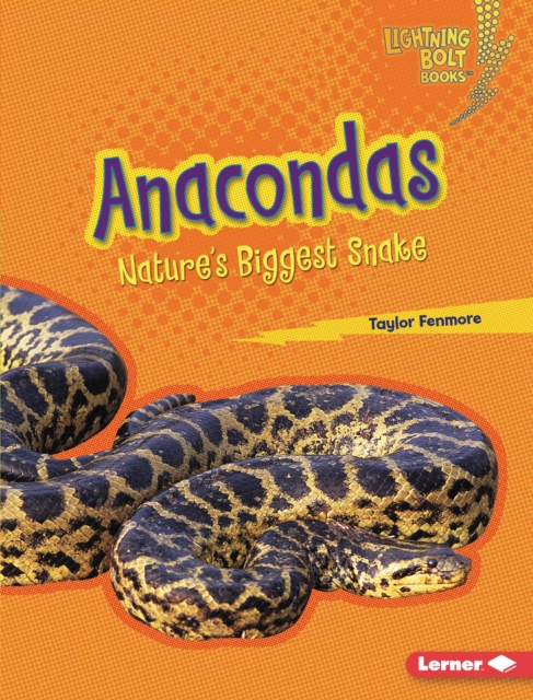Anacondas : Nature's Biggest Snake, EPUB eBook