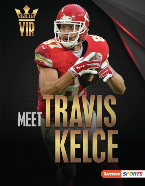 Meet Travis Kelce : Kansas City Chiefs Superstar, EPUB eBook
