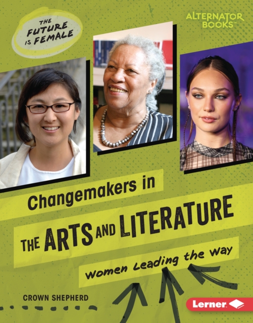 Changemakers in the Arts and Literature : Women Leading the Way, PDF eBook