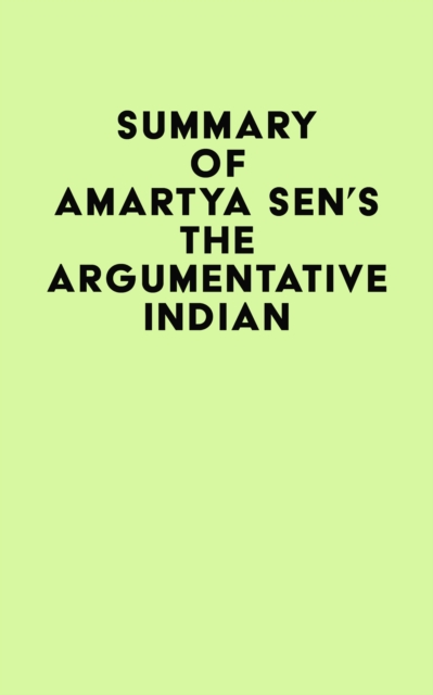 Summary of Amartya Sen's The Argumentative Indian, EPUB eBook