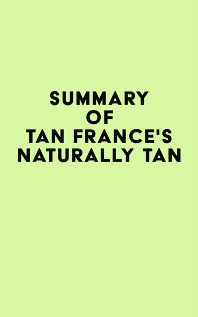 Summary of Tan France's Naturally Tan, EPUB eBook