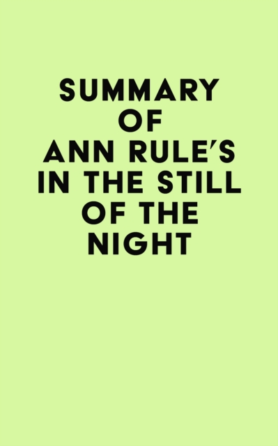 Summary of Ann Rule's In the Still of the Night, EPUB eBook