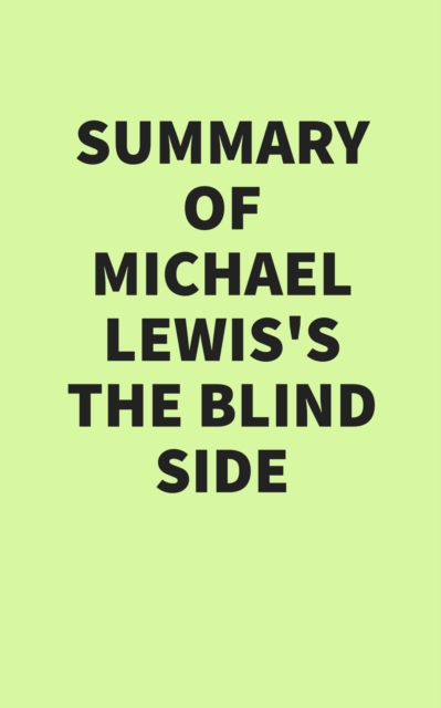 Summary of Michael Lewis's The Blind Side, EPUB eBook