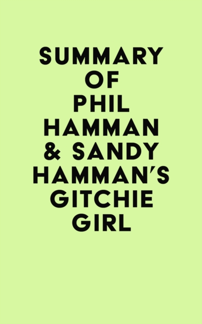 Summary of Phil Hamman & Sandy Hamman's Gitchie Girl, EPUB eBook