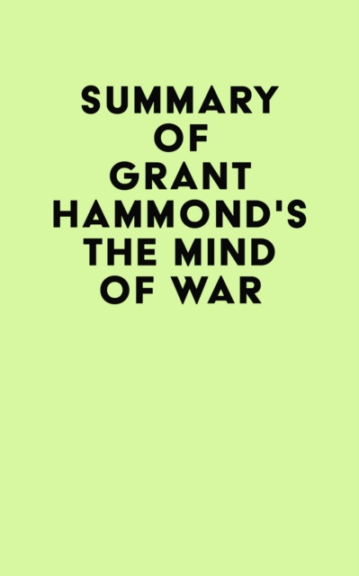 Summary of Grant Hammond's The Mind of War, EPUB eBook