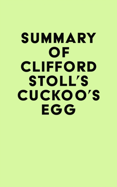 Summary of Clifford Stoll's CUCKOO'S EGG, EPUB eBook