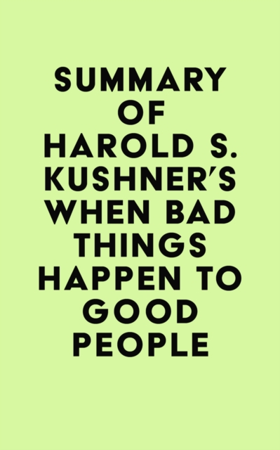 Summary of Harold S. Kushner's When Bad Things Happen to Good People, EPUB eBook