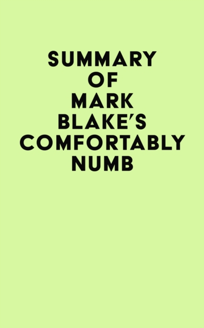 Summary of Mark Blake's Comfortably Numb, EPUB eBook