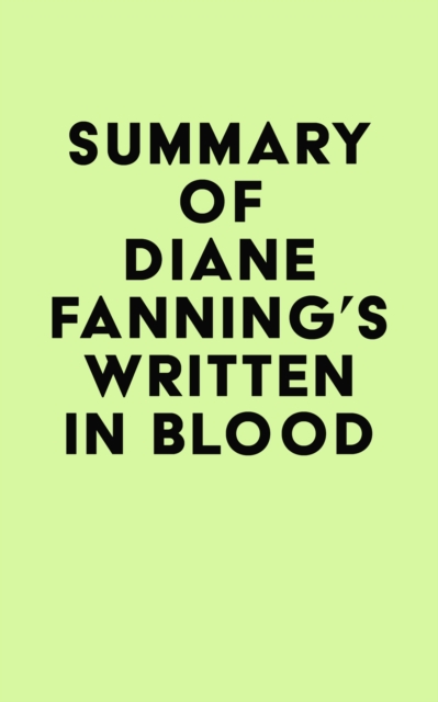 Summary of Diane Fanning's Written in Blood, EPUB eBook