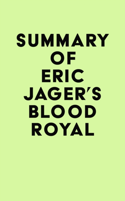 Summary of Eric Jager's Blood Royal, EPUB eBook