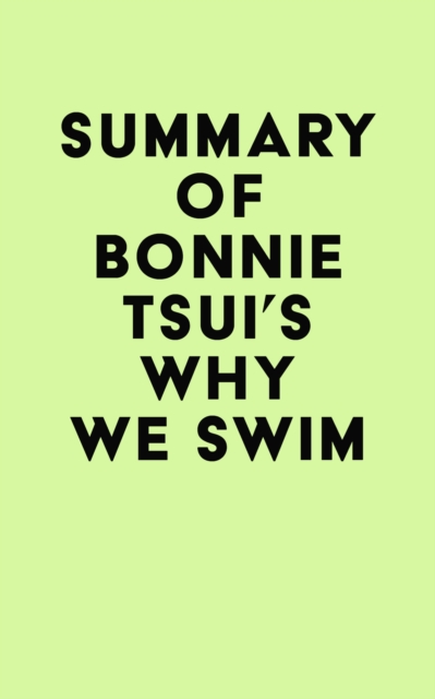 Summary of Bonnie Tsui's Why We Swim, EPUB eBook