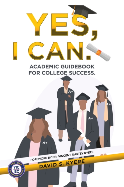 Yes, I Can. : Academic Guidebook for College Success., EPUB eBook
