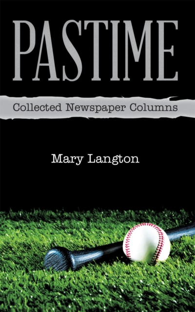 Pastime : Collected Newspaper Columns, EPUB eBook