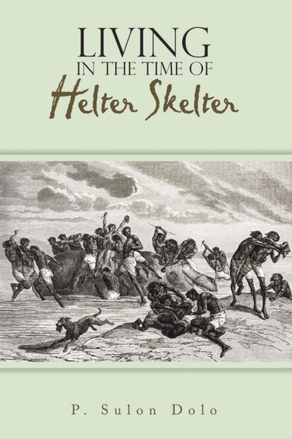 LIVING IN THE TIME OF HELTER SKELTER, EPUB eBook