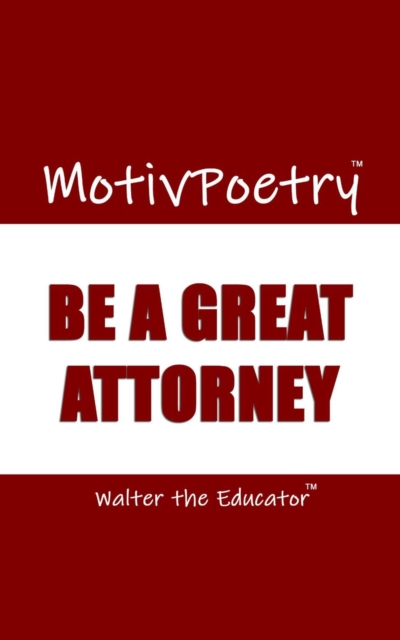 MotivPoetry : Be a Great Attorney, EPUB eBook