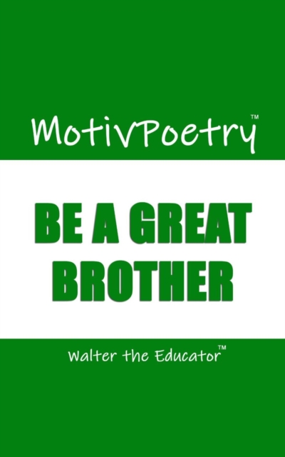 MotivPoetry : Be a Great Brother, EPUB eBook