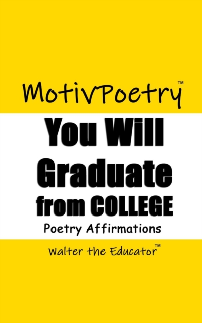 You Will Graduate from College : Poetry Affirmations, EPUB eBook