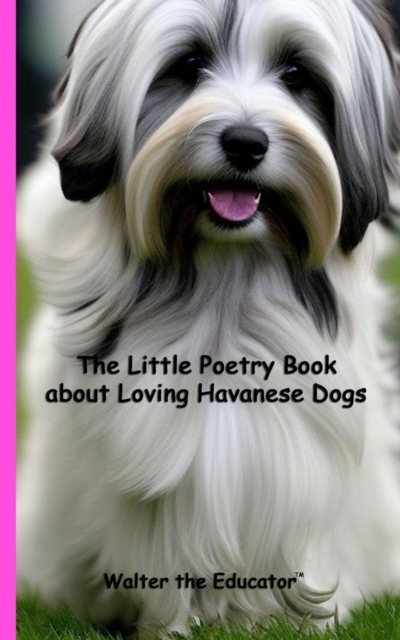 The Little Poetry Book about Loving Havanese Dogs, EPUB eBook