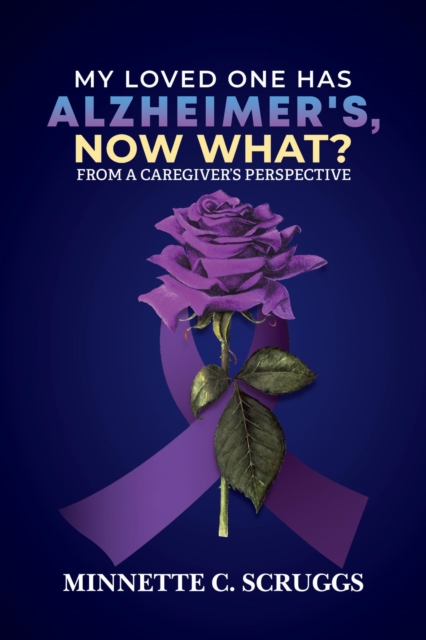 MY LOVED ONE HAS ALZHEIMER'S, NOW WHAT?, EPUB eBook