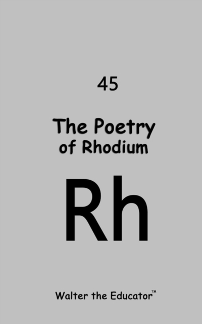 The Poetry of Rhodium, EPUB eBook