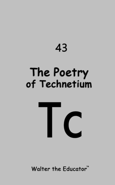 The Poetry of Technetium, EPUB eBook