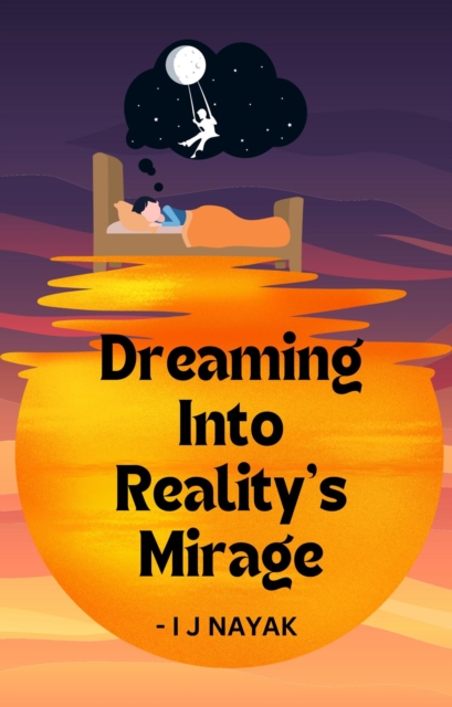 Dreaming Into Reality's Mirage, EPUB eBook