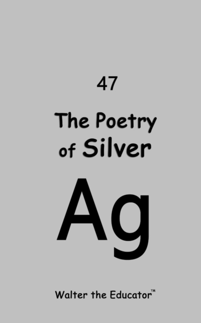 The Poetry of Silver, EPUB eBook