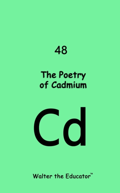 The Poetry of Cadmium, EPUB eBook
