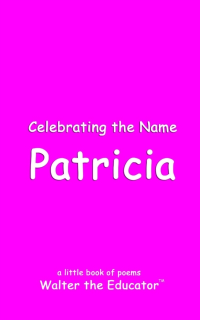 Celebrating the Name Patricia, EPUB eBook