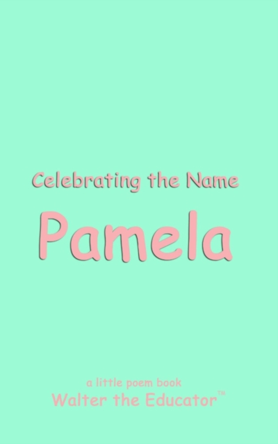 Celebrating the Name Pamela, EPUB eBook