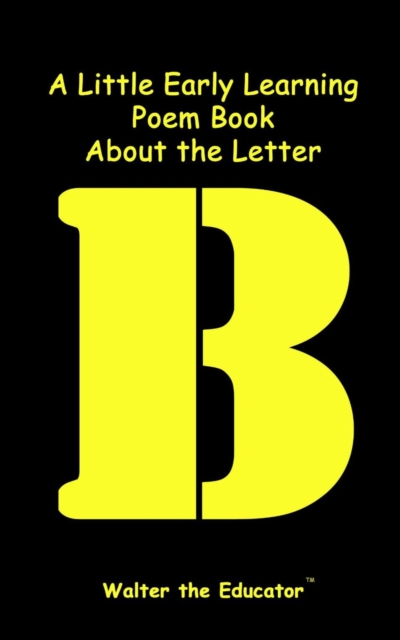 A Little Early Learning Poem Book About the Letter B, EPUB eBook