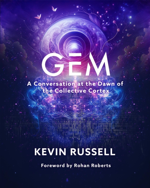 Gem - A Conversation at the Dawn of the Collective Cortex, EPUB eBook