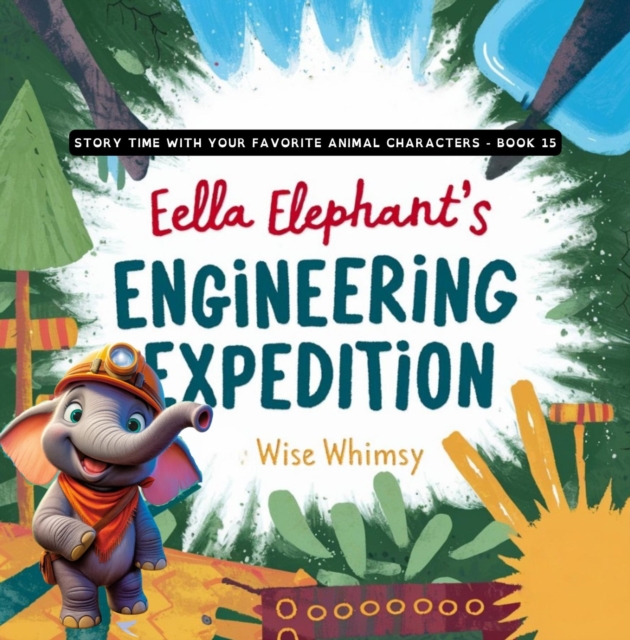 Ella Elephant's Engineering Expedition, EPUB eBook